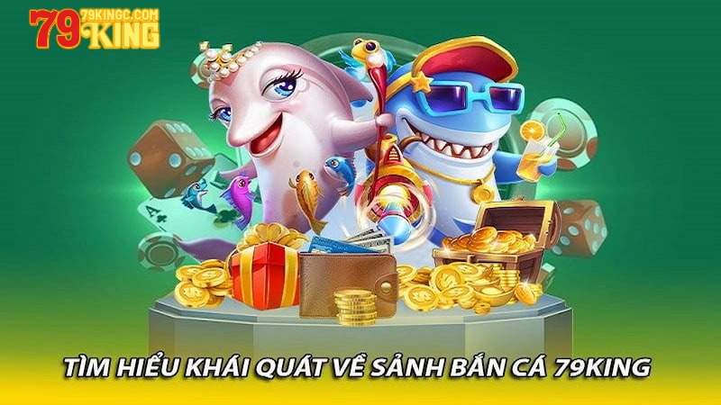 Đôi nét về TP bắn cá 79king