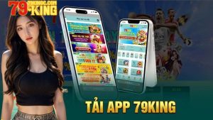 Hướng dẫn tải app 79king