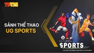 Tổng quan về UG Sport 79king